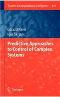 Predictive Approaches to Control of Complex Systems