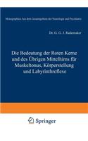 Bedeutung Der Roten Kerne Und Des Übrigen Mittelhirns Für Muskeltonus, Körperstellung Und Labyrinthreflexe