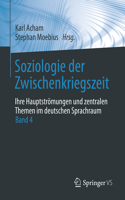 Soziologie der Zwischenkriegszeit. Ihre Hauptströmungen und zentralen Themen im deutschen Sprachraum