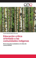 Crítica de la educación orientada a las comunidades indígenas
