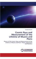 Cosmic Rays and Measurement of the Lifetime of Muons and Pions