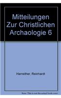 Mitteilungen Zur Christlichen Archaologie