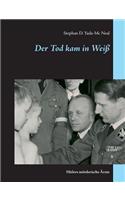 Tod kam in Weiß