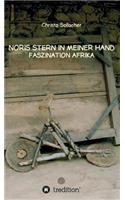 Noris Stern in Meiner Hand: Faszination Afrika(German)