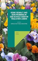 Keine Gewalt und kein Mobbing in der Schule oder im täglichen Leben!