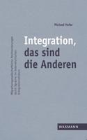 Integration, das sind die Anderen