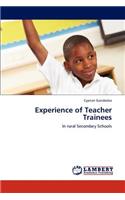 Experience of Teacher Trainees