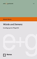 Wurde Und Demenz: Grundlegung Einer Pflegeethik