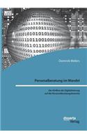 Personalberatung im Wandel: Der Einfluss der Digitalisierung auf die Personalberatungsbranche