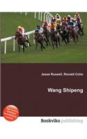 Wang Shipeng: (English)