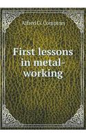 First Lessons in Metal-Working