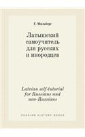 Latvian self-tutorial for Russians and non-Russians: (Russian)