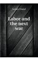 Labor and the Next War