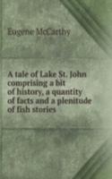 A TALE OF LAKE ST. JOHN COMPRISING A BI