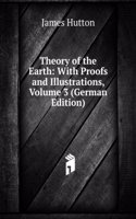 Theory of the Earth: With Proofs and Illustrations, Volume 3 (German Edition)