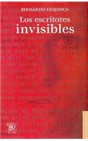 Los Escritores Invisibles: (Letras Mexicanas)
