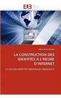 La Construction Des Identités a l'Heure d'Internet