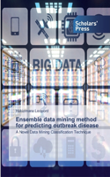 Ensemble data mining method for predicting outbreak disease