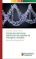Estudo das estruturas eletrônicas das ligações de hidrogênio múltiplas