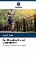 Bei Krankheit und Gesundheit