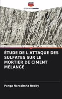 Étude de l'Attaque Des Sulfates Sur Le Mortier de Ciment Mélangé
