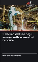 Il declino dell'uso degli assegni nelle operazioni bancarie