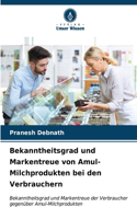 Bekanntheitsgrad und Markentreue von Amul-Milchprodukten bei den Verbrauchern