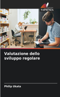 Valutazione dello sviluppo regolare