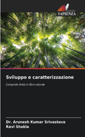 Sviluppo e caratterizzazione