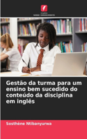 Gestão da turma para um ensino bem sucedido do conteúdo da disciplina em inglês