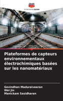 Plateformes de capteurs environnementaux électrochimiques basées sur les nanomatériaux