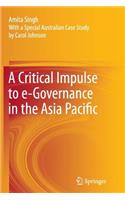 Critical Impulse to E-Governance in the Asia Pacific