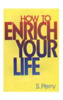 How To Enrich Your Life