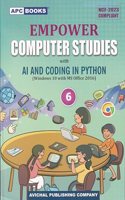 Empower Computer Studies with AI and Coding in Python Class 6 - by Vijay Kumar Pandey, Dilip Kumar Dey (2024-25 Examination)