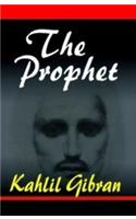 The Prophet By Kahlil Gibran