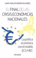 El final de las crisis economicas nacionales: La politica economica con el modelo ECS-MEC