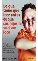 QUE LEER ANTES QUE HIJOS LE VUELVAN LOCO (NINOS Y ADOLESCENTES) (Spanish Edition)