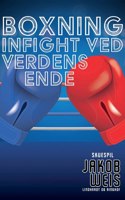 Boxning. Infight ved verdens ende