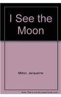 I See the Moon