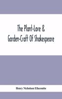 Plant-Lore & Garden-Craft Of Shakespeare