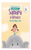 Adventures of Samara and Alphabet: The First Magic Trick