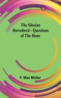 Silesian Horseherd - Questions of the Hour