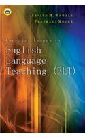 Emerging Issues in  English Language Teaching (ELT)