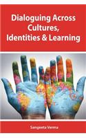 Dialoguing across cultures, identities and learning