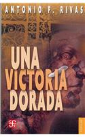 Una Victoria Dorada. Ella Me Espera, Deseo Alcanzarla