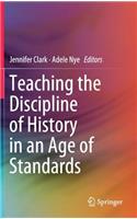 Teaching the Discipline of History in an Age of Standards