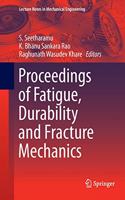 Proceedings of Fatigue, Durability and Fracture Mechanics