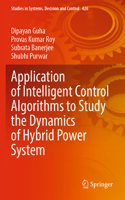 Application of Intelligent Control Algorithms to Study the Dynamics of Hybrid Power System