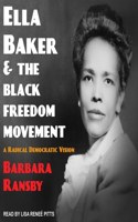 Ella Baker and the Black Freedom Movement