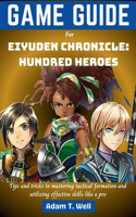 GAME GUIDE for Eiyuden Chronicle